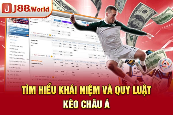 Tìm hiểu khái niệm và quy luật kèo Châu Á Tìm hiểu khái niệm và quy luật kèo Châu Á